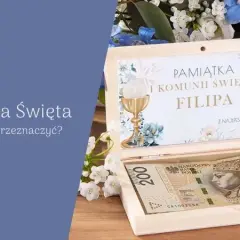 Komunia 2025: Ile dać do koperty? Uniknij prezentowej gafy!