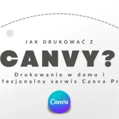 Jak wydrukować zaproszenia z Canvy? Poradnik krok po kroku