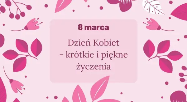 Życzenia na Dzień Kobiet dla koleżanki: Skopiuj gotowe na 8 marca
