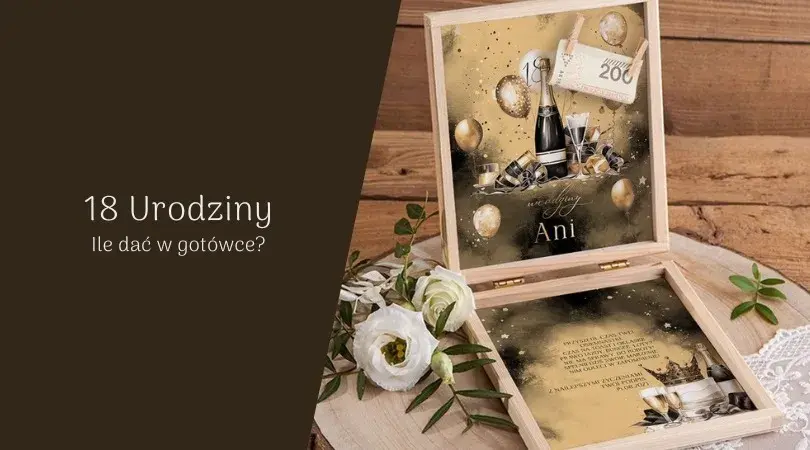 18. urodziny: Ile dać do koperty? Poradnik od 100 do 1500 zł
